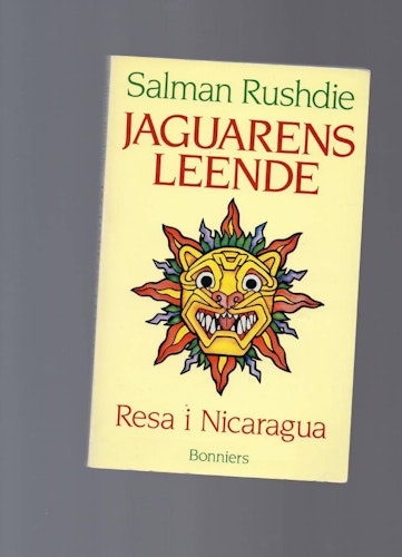 Jaguarens leende, Resa i Nicaragua av Rushdie Salman