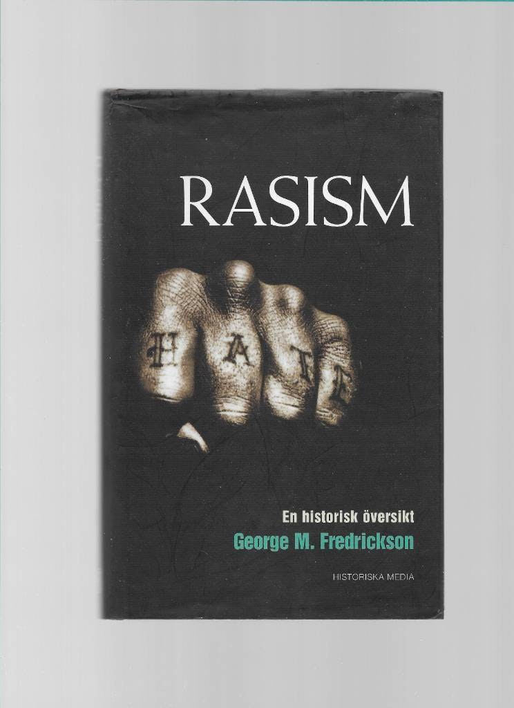 Rasism : en historisk översikt av Georg M. Fredrickson