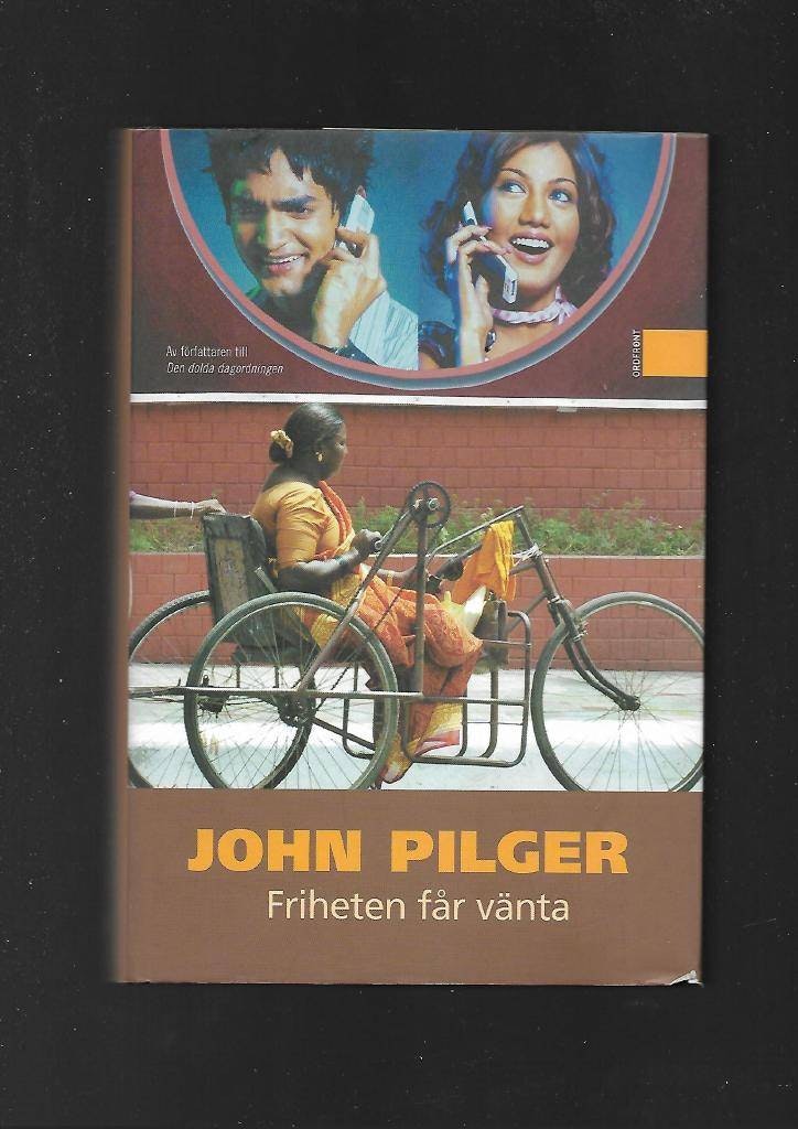 Friheten får vänta av Pilger John