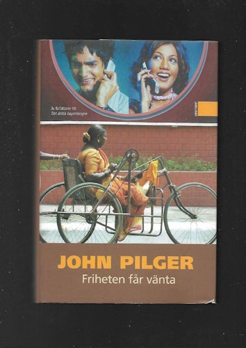 Friheten får vänta av Pilger John