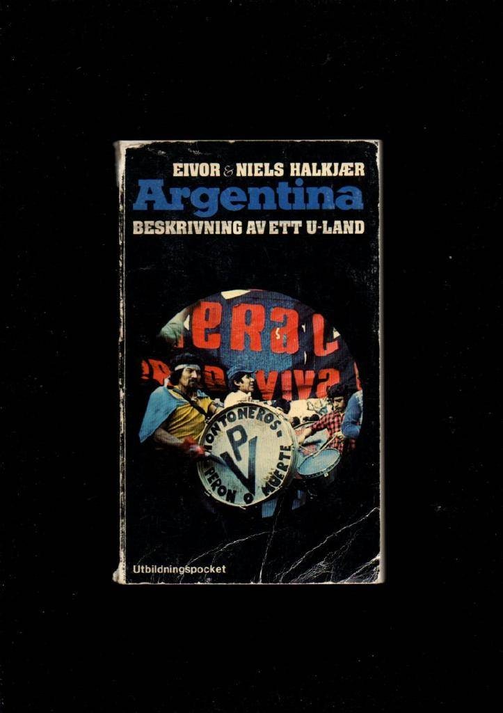 Argentina. Beskrivning av ett u-land av Halkjaer Eivor & Nils