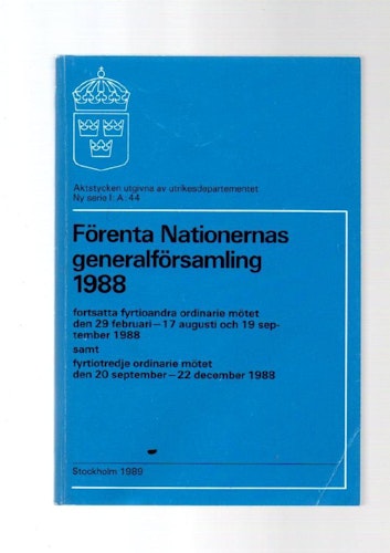 Förenta nationernas generalförsamling 1988 fortsatta fyrtioandra ordinarie mötet 29 februari -17 augusti och 19 september 1988 samt fyrtiotredje mötet den 20 september - 22 december 1988 av Förlag