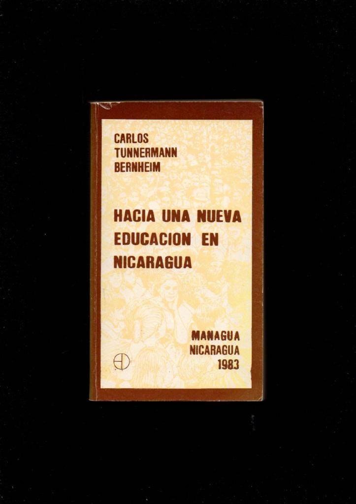 Hacia una nueva educacion en Nicaragua av Tunnermann Bernheim Carlos