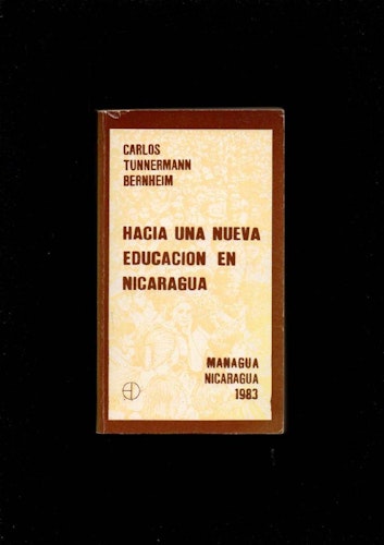 Hacia una nueva educacion en Nicaragua av Tunnermann Bernheim Carlos