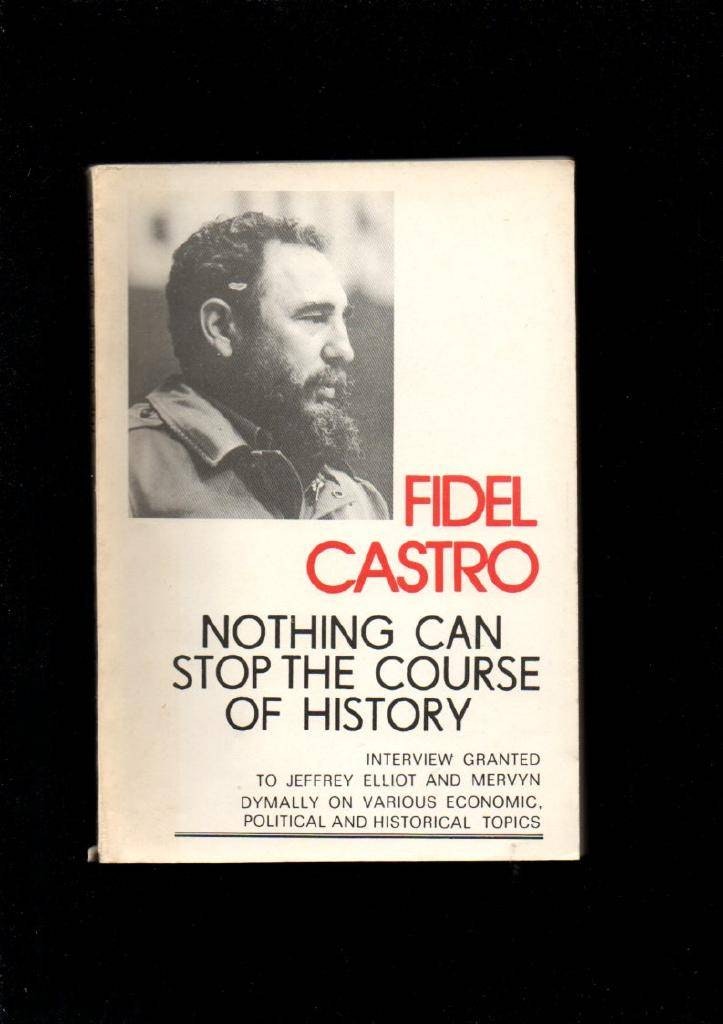 Nothing can stop the course of history. Interview granted to jeffrey Elliot and Mervin Dymally on various economic, political and historical topics av Elliot Jeffrey & Dymally mervyn