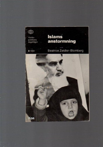 Islams anstormning. Världspolitikens dagsfrågor 2/1980 av Zeidler-Blomberg Beatrice