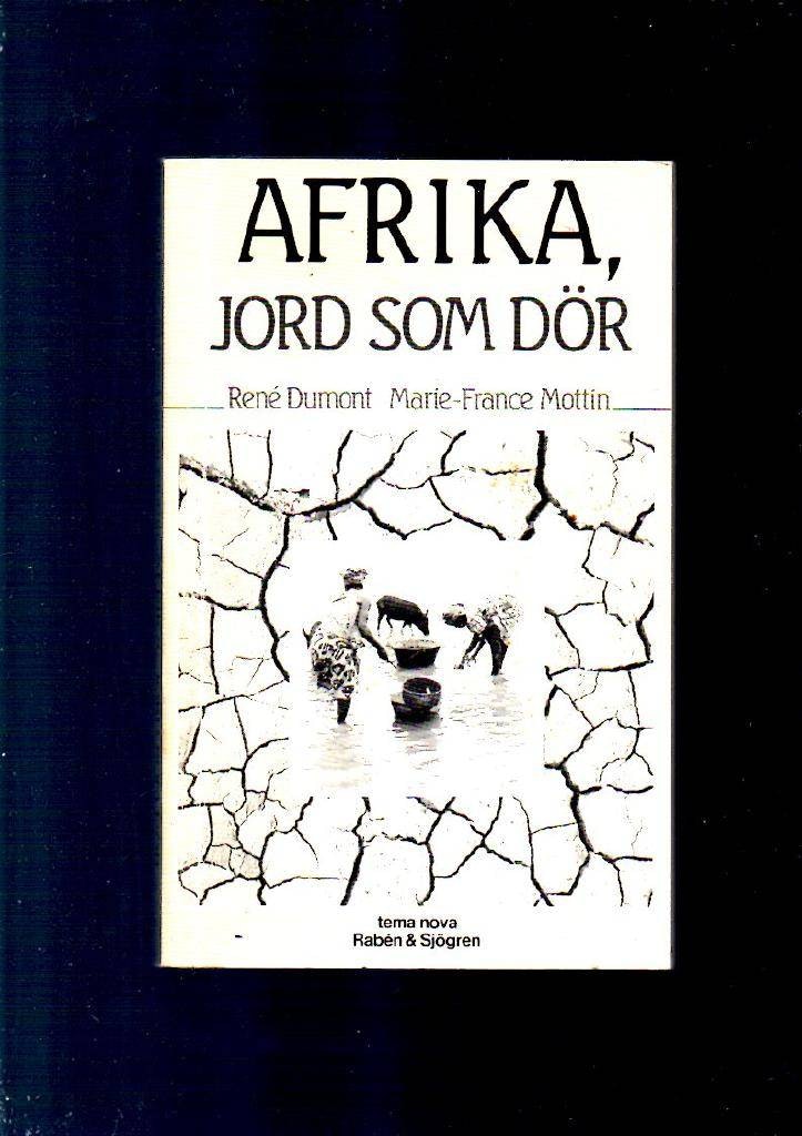 Afrika, jord som dör av Dumont rené & Mottin France