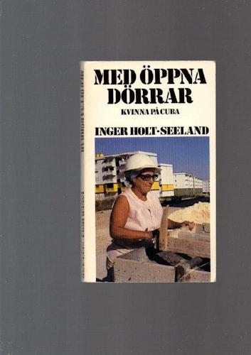 Med öppna dörrar. Kvinna på Cuba av Holt-Seeland Inger