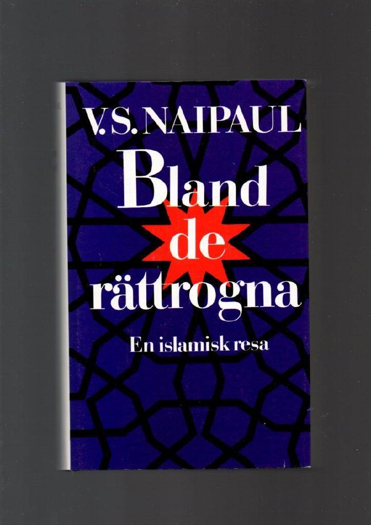 Bland de rättrogna av Naipaul V.S