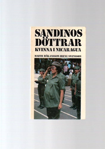 Sandinos döttrar. Kvinna i Nicaragua av Håkansson Maith & Svensson Irene