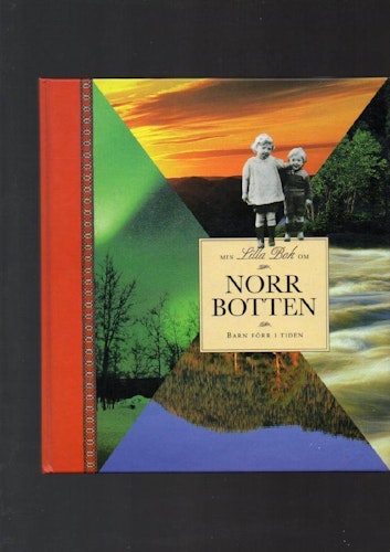 Min lilla bok om Norrbotten. Barn förr i tiden av Förlag
