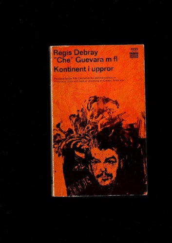Kontinent  i uppror av Regis Debray, Che Guevara m fl