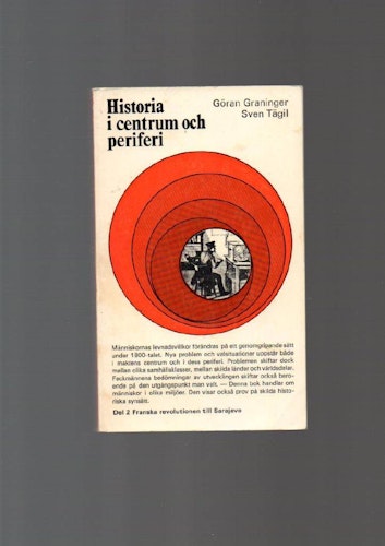 Historia i centrum och periferi. Del 2. Franska revolutionen till Sarajevo av Graninger och Tägil