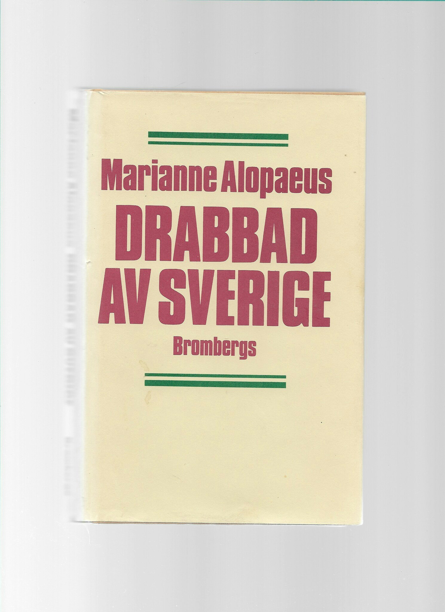 Drabbad av Sverige av Alopaeus, Marianne