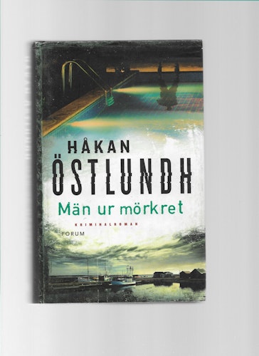 Män ur mörkret av Östlundh, Håkan