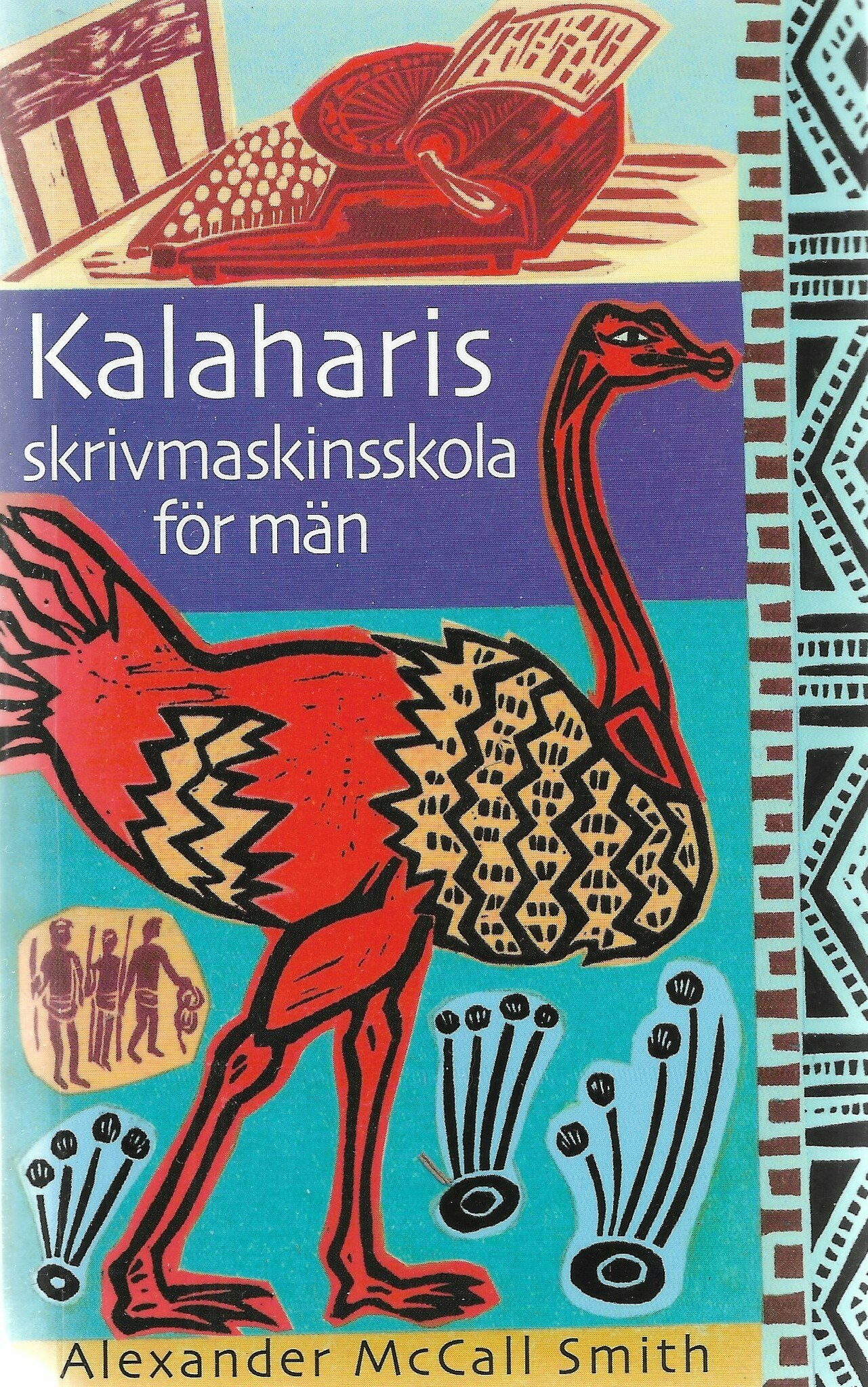 Kalaharis skrivmaskinsskola för män av McCall Smith, Alexander -  Antikvariat Persöns bokhylla