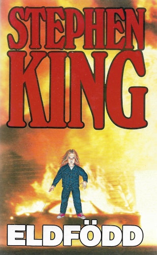 Eldfödd av King, Stephen