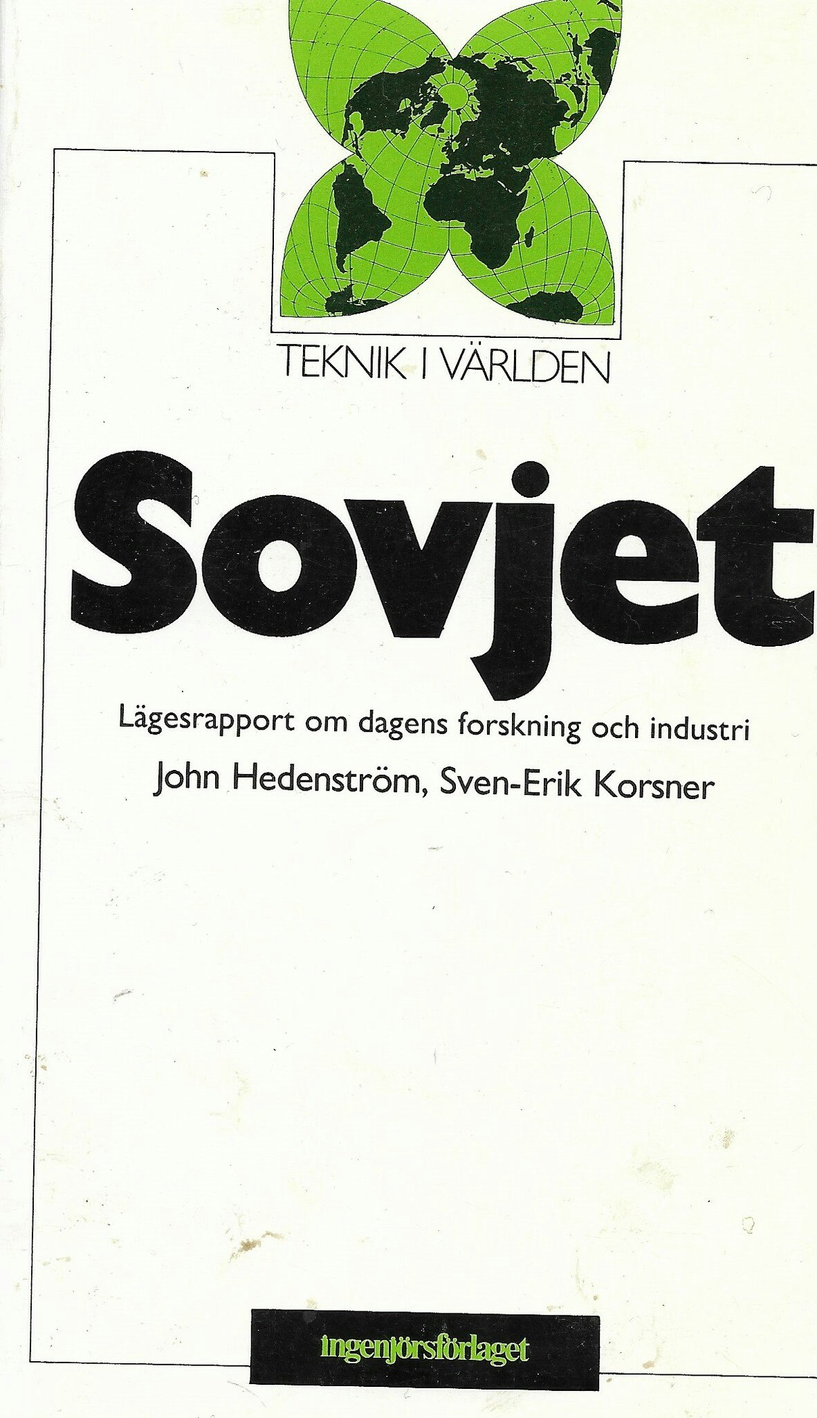 Sovjet : lägesrapport om dagens forskning och industri av Hedenström, John - Korsner, Sven-Erik