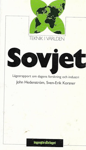 Sovjet : lägesrapport om dagens forskning och industri av Hedenström, John - Korsner, Sven-Erik
