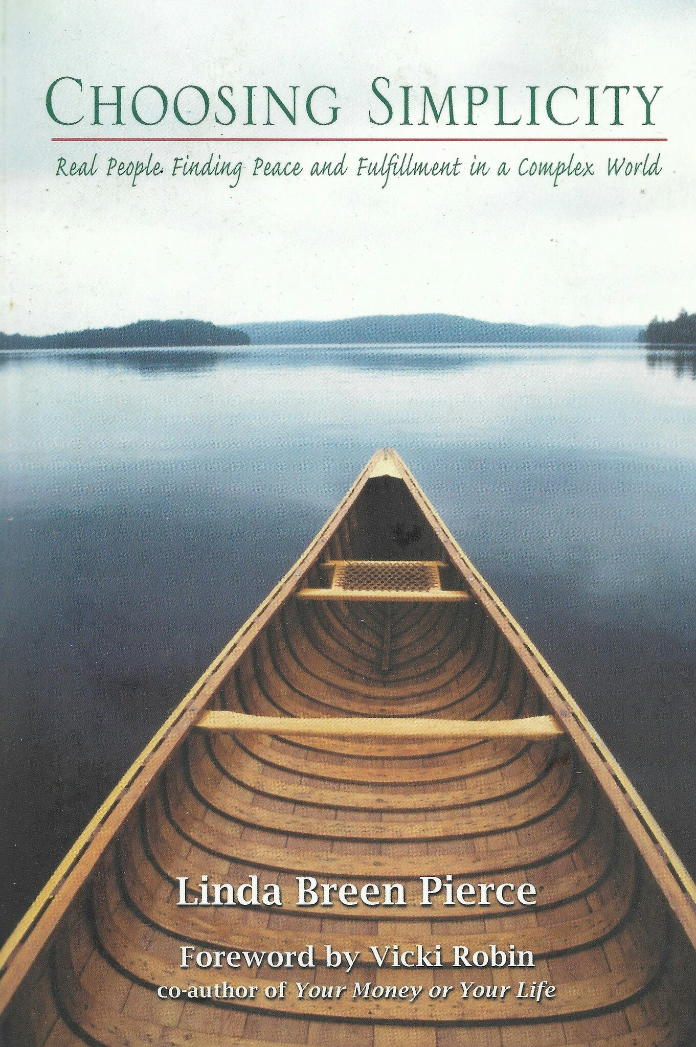 Choosing Simplicity: Real People Finding Peace and Fulfillment in a Complex World av Breen Pierce