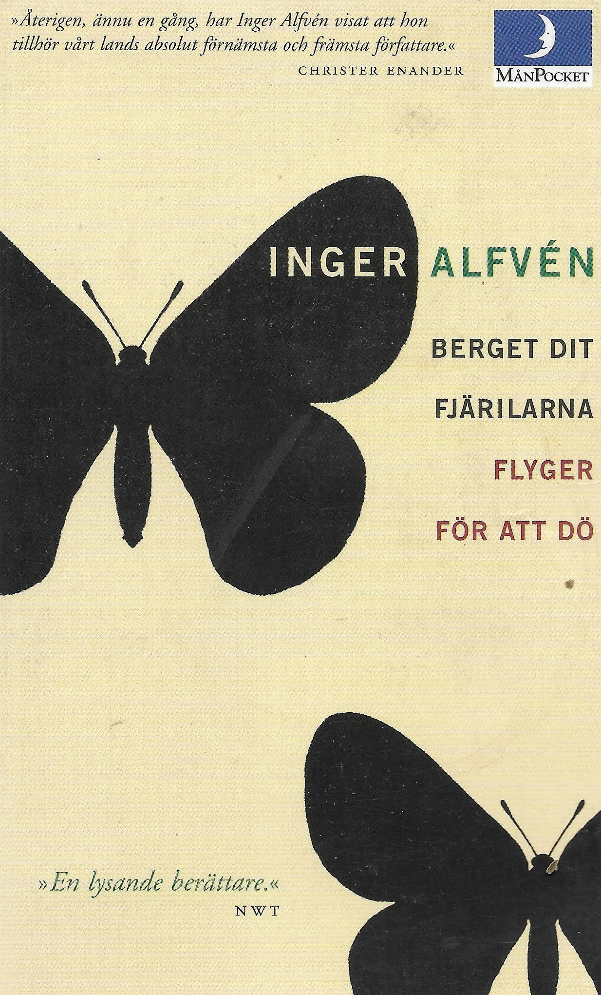 Berget dit fjärilarna flyger för att dö av Alfvén, Inger