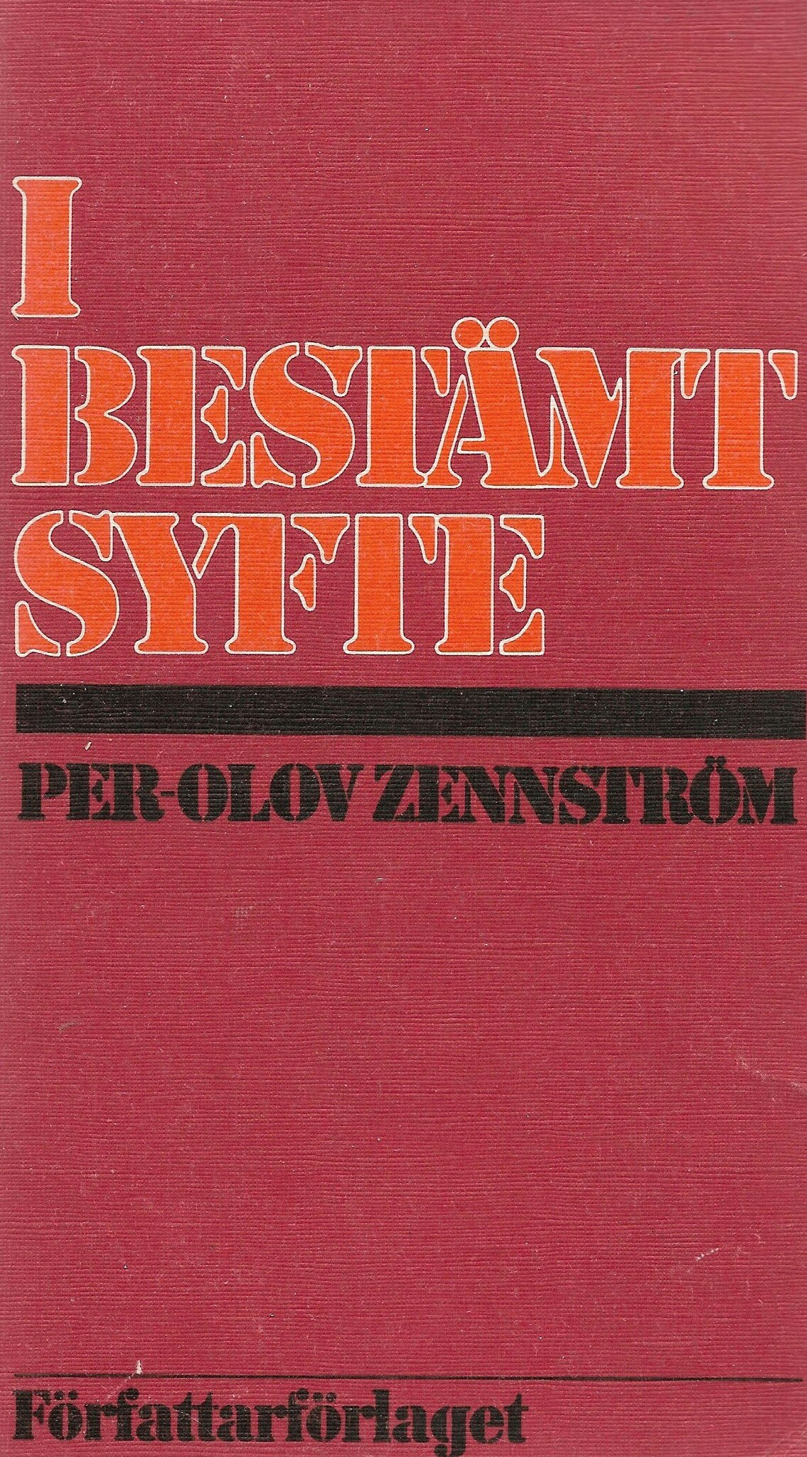 I bestämt syfte av Zennström, Per-Olov