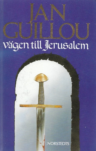 Vägen till Jerusalem av Jan Guillou