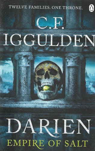 Darien. Empire of Salt. Twelve families. One trone av Iggulden, C. F.