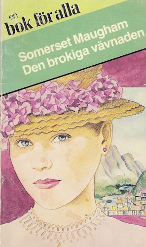 Den brokiga vävnaden av Maugham, W. Somerset