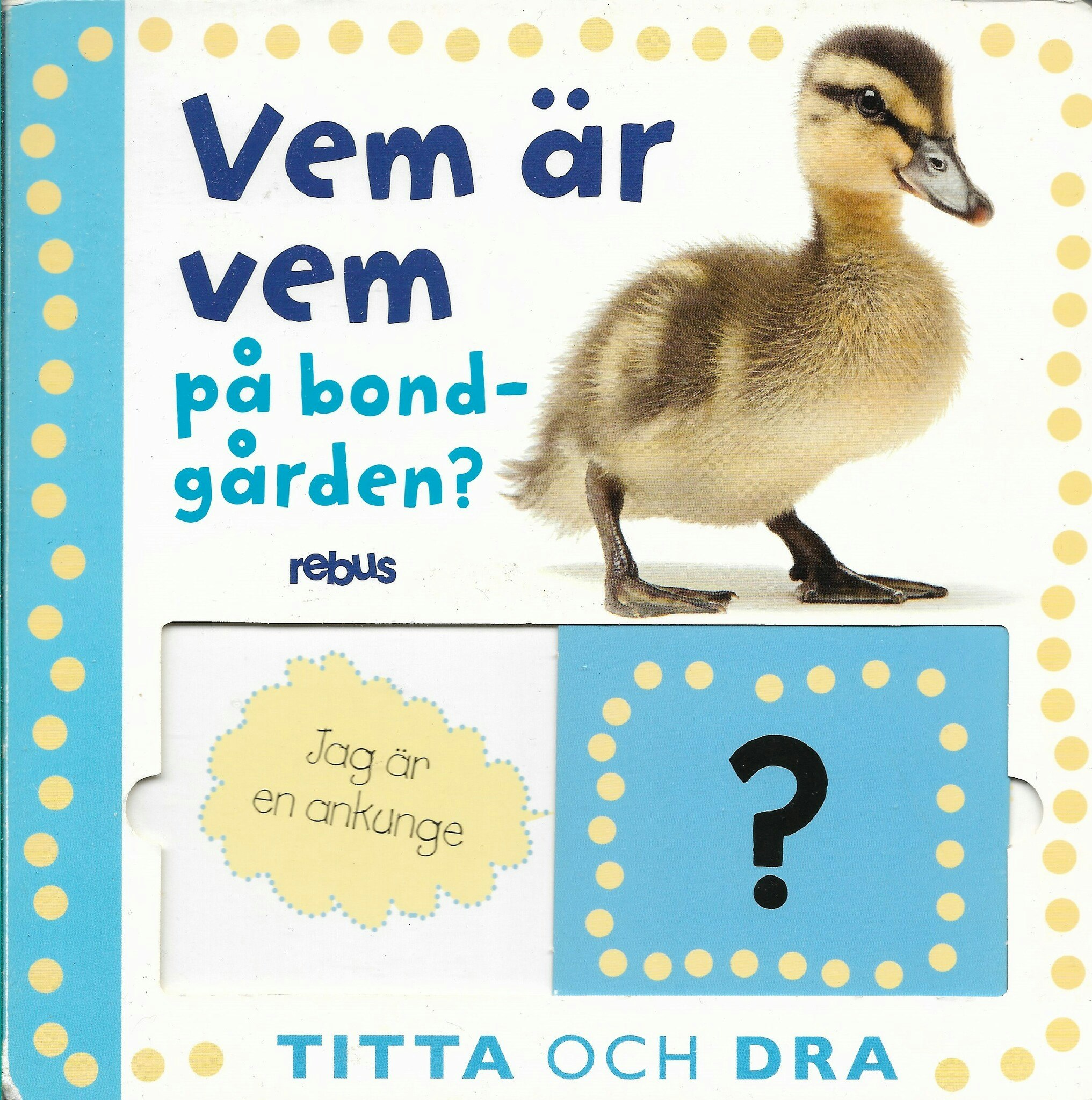 Vem är vem på bondgården? Titta och dra.