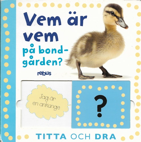 Vem är vem på bondgården? Titta och dra.