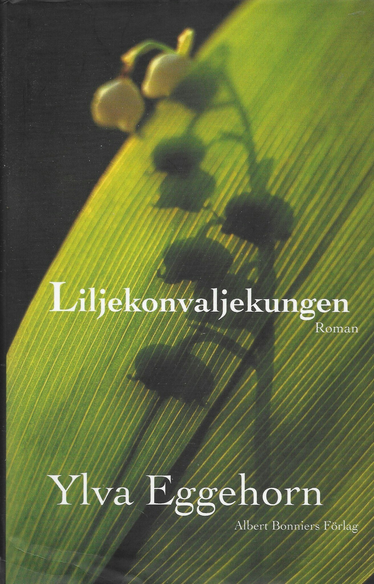 Liljekonvaljekungen av Eggehorn, Ylva