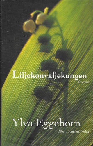 Liljekonvaljekungen av Eggehorn, Ylva
