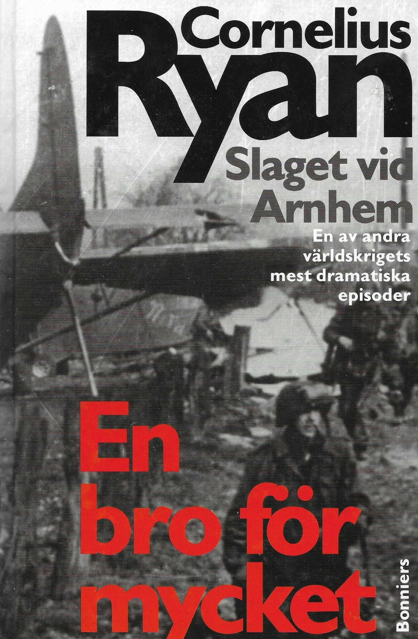 En bro för mycket : [slaget vid Arnhem] av Ryan, Cornelius