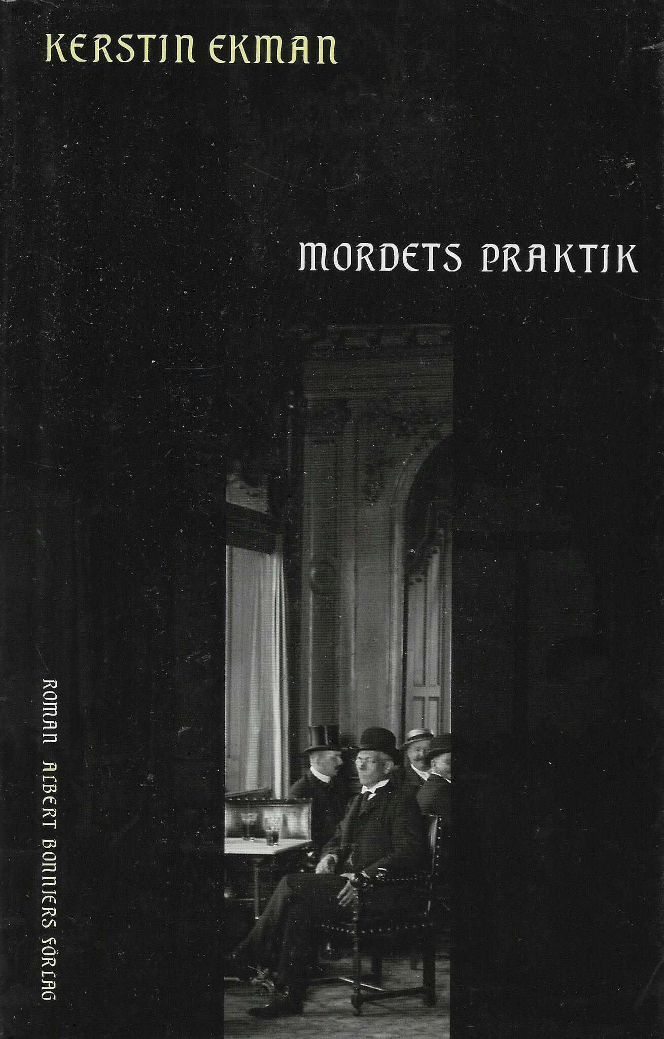 Mordets praktik av Ekman, Kerstin