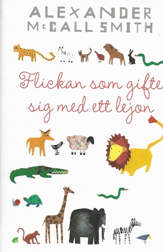 Flickan som gifte sig med ett lejon av Alexander McCall Smith
