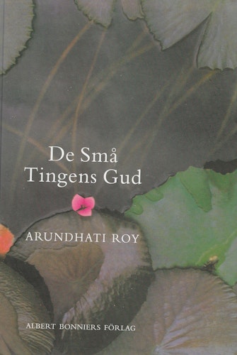 De små tingens gud av Roy, Arundhati