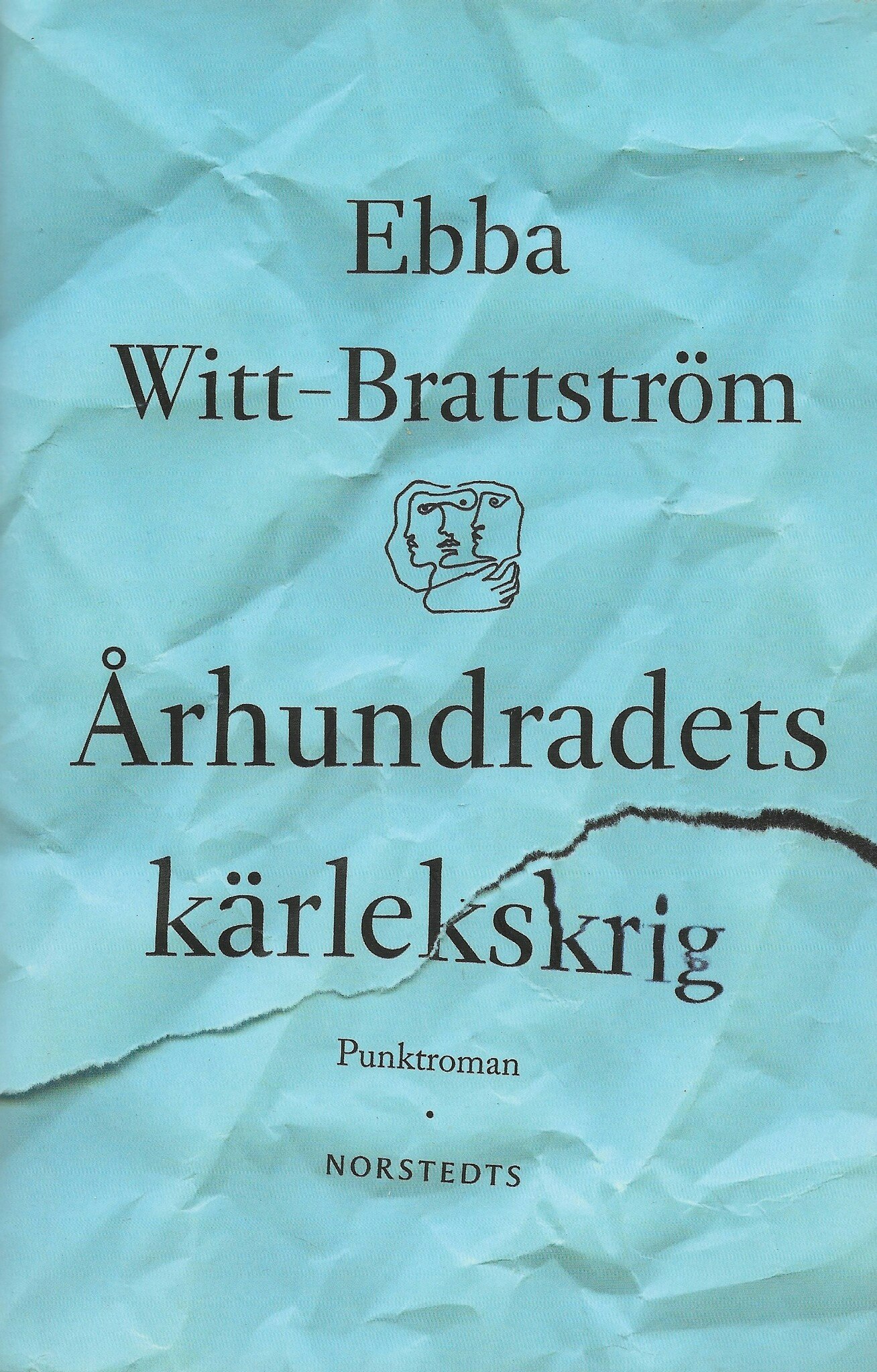 Århundradets kärlekskrig : en punktroman av Witt-Brattström, Ebba