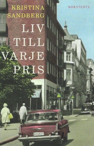 Liv till varje pris av Sandberg, Kristina