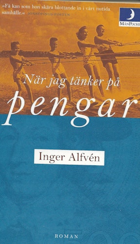 När jag tänker på pengar av Alfvén, Inger