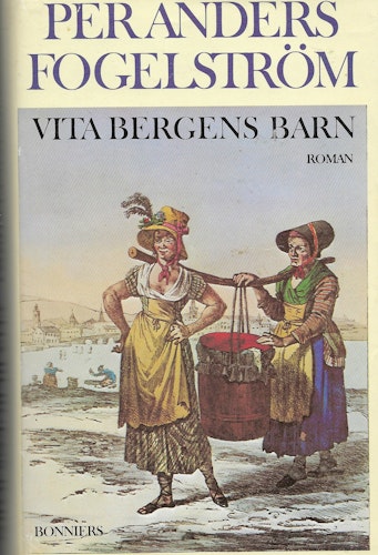 Vita bergens barn av Fogelström, Per Anders