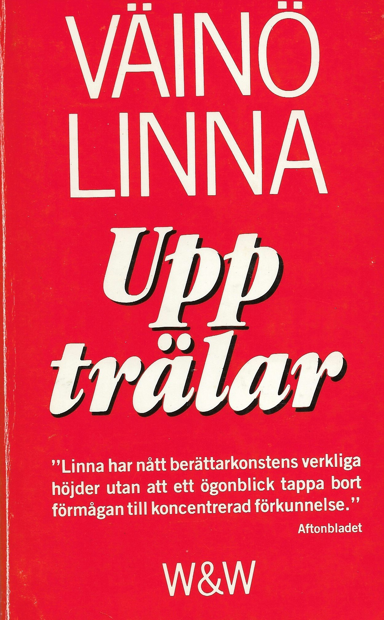 Upp trälar av Linna, Väinö