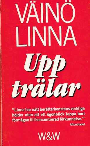Upp trälar av Linna, Väinö