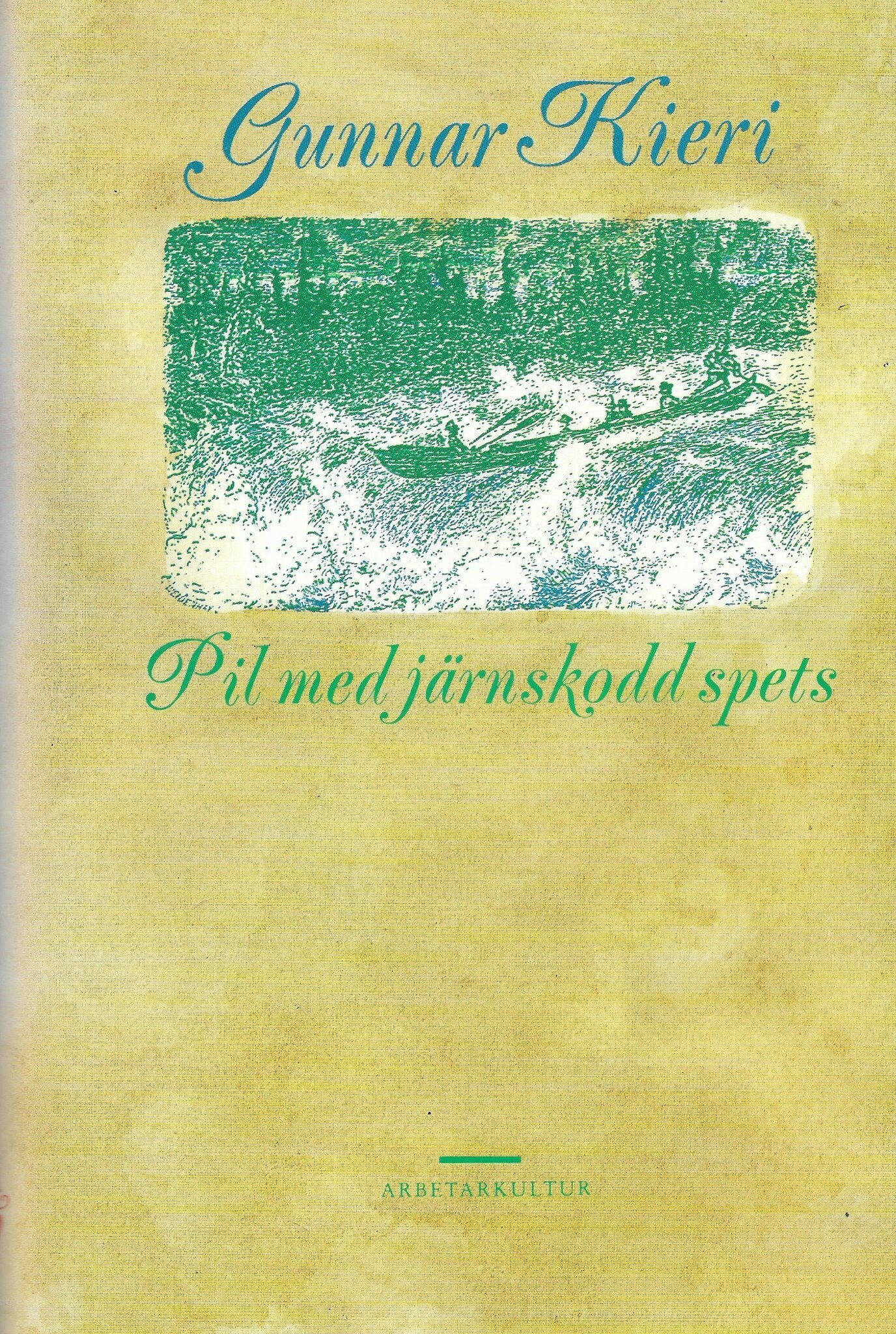Pil med järnskodd spets av Kieri, Gunnar