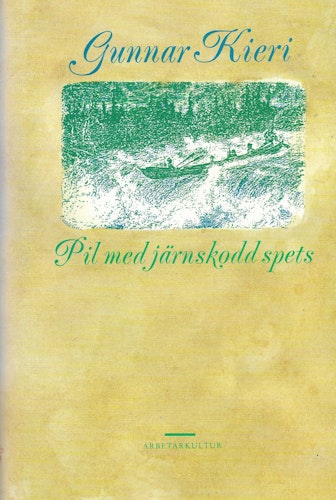 Pil med järnskodd spets av Kieri, Gunnar