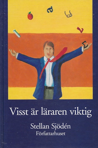 Visst är läraren viktig! av Sjödén, Stellan