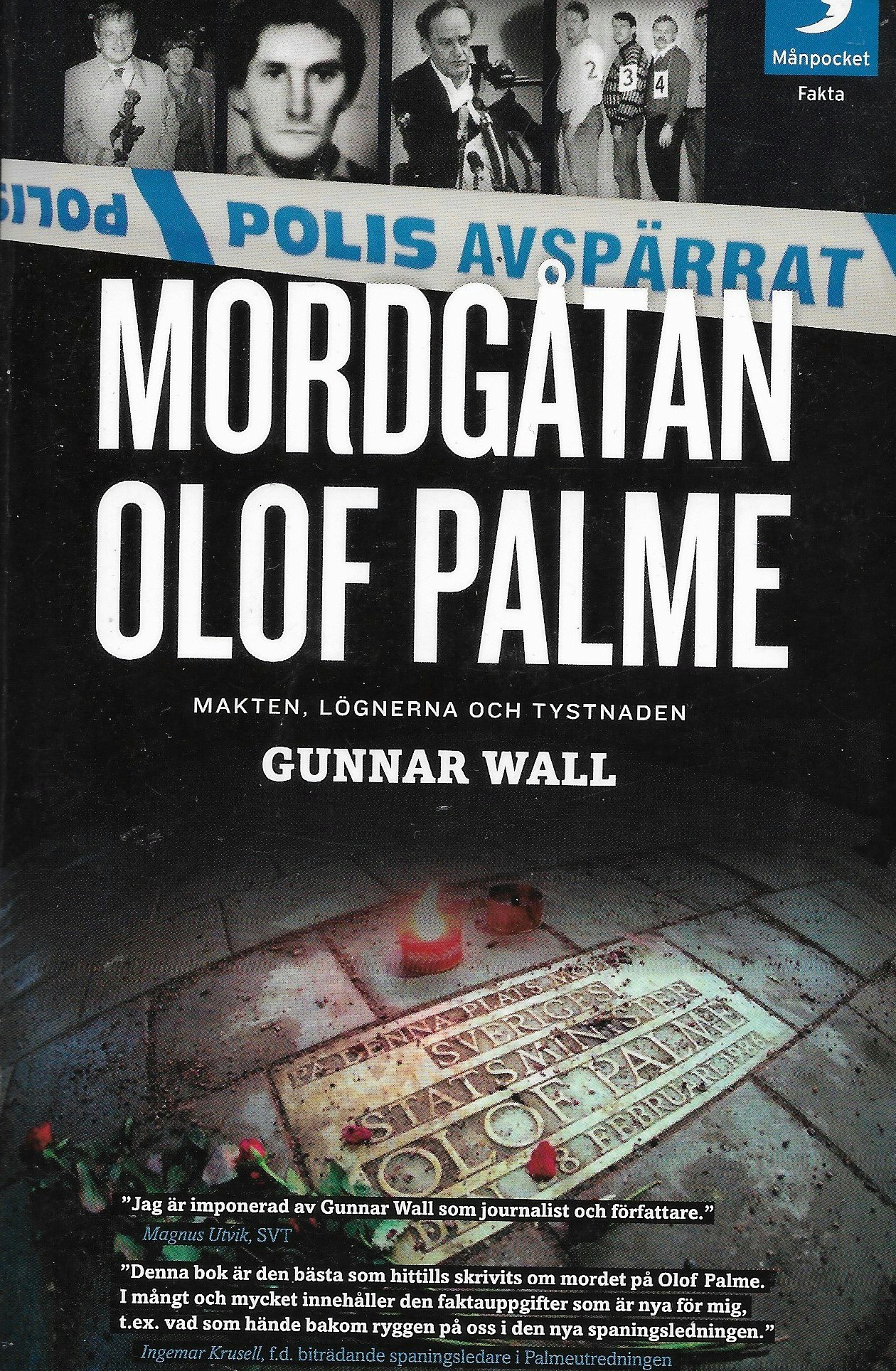 Mordgåtan Olof Palme : makten, lögnerna och tystnaden av Wall, Gunnar