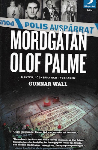 Mordgåtan Olof Palme : makten, lögnerna och tystnaden av Wall, Gunnar