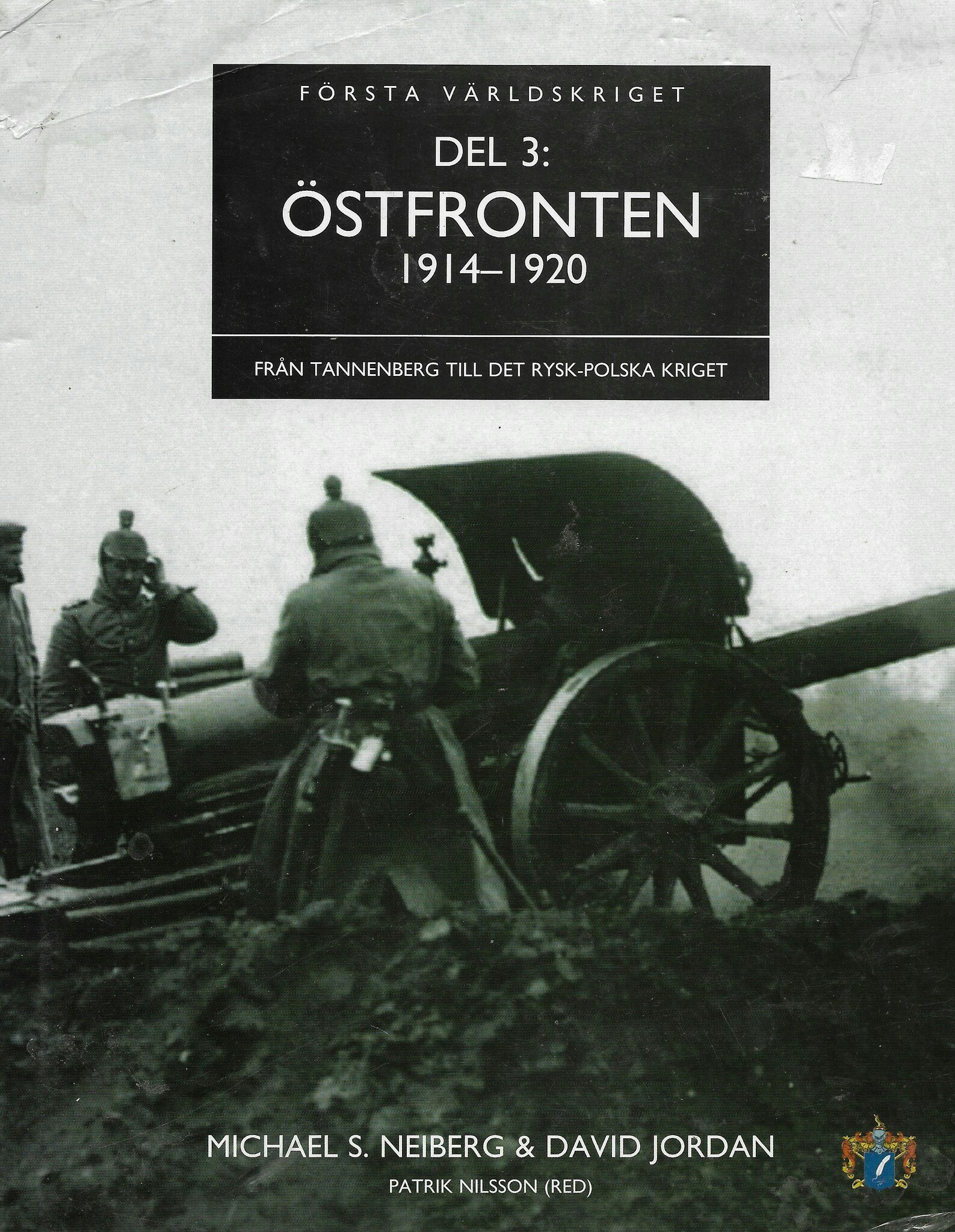 Östfronten 1914-1920 : från Tannenberg till tysk-polska kriget av Neiberg, Michael S. - Jordan, David