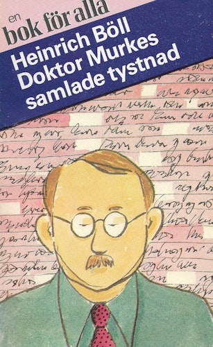 Dr Murkes samlade tystnad och andra satirer av Böll, Heinrich